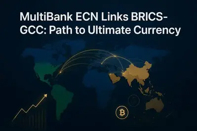 MultiBank ECN Links BRICS–GCC, Path to The 'Ultimate Currency'