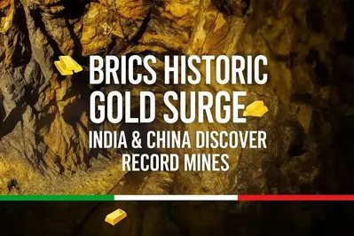 BRICS Historic Gold Surge as India & China Found Record Mines